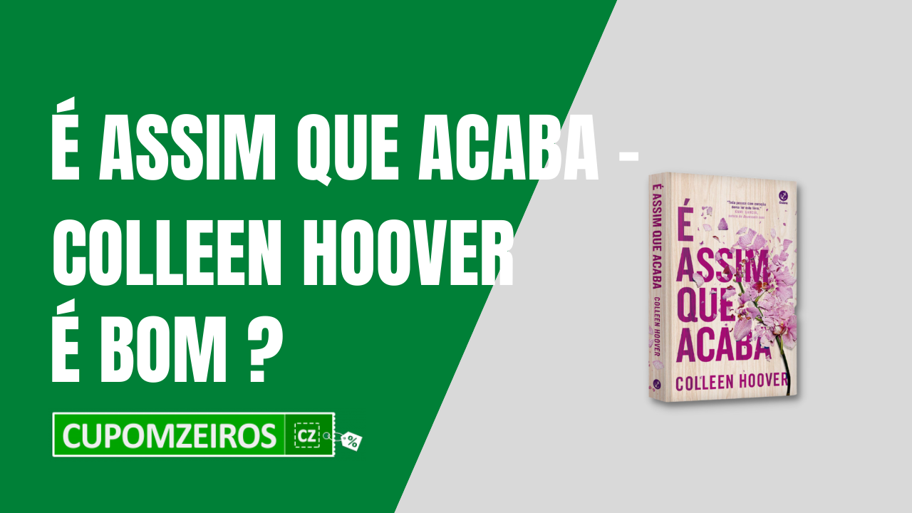 É Assim Que Acaba, de Colleen Hoover [Resenha]