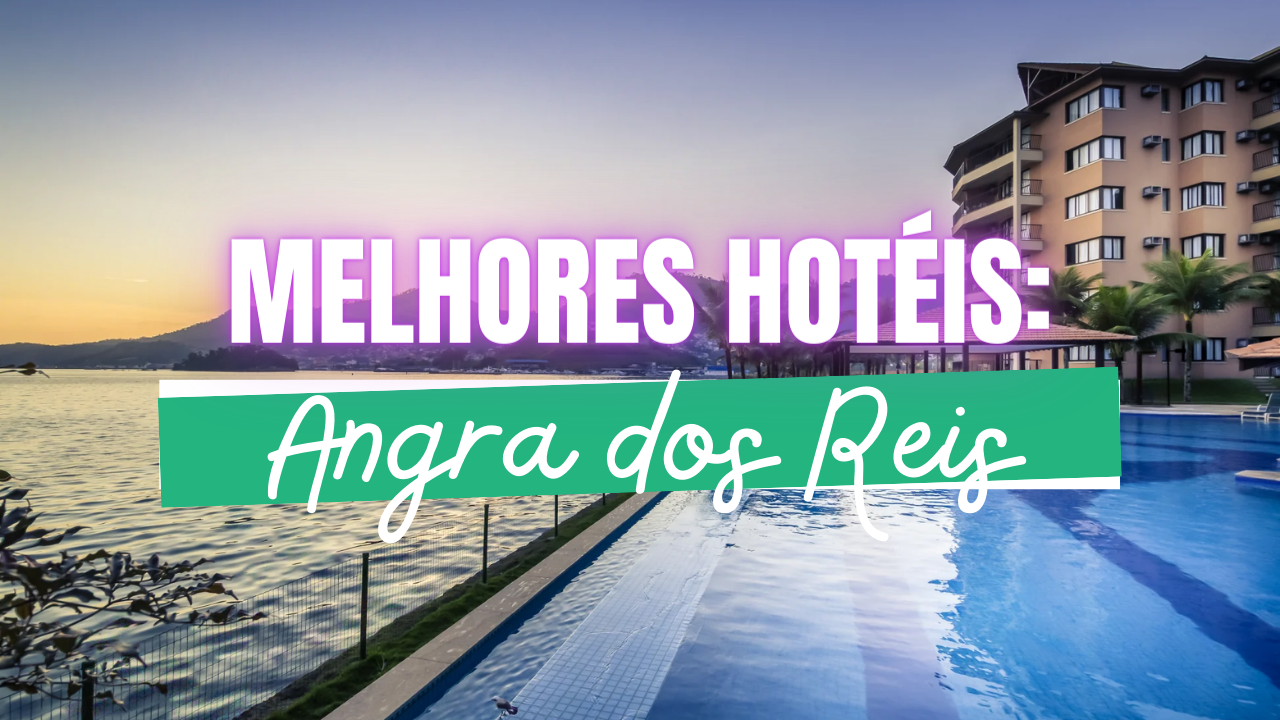 Melhores Hotéis em Angra dos Reis