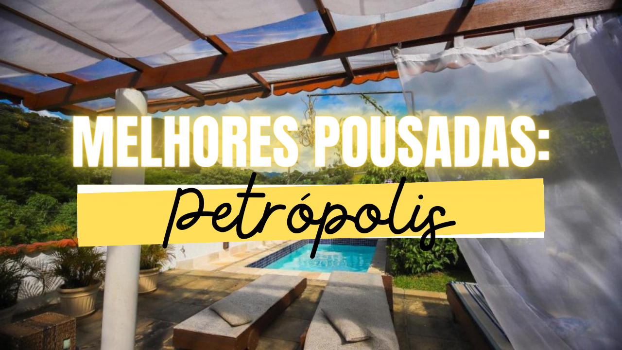 Melhores Pousadas em Petrópolis