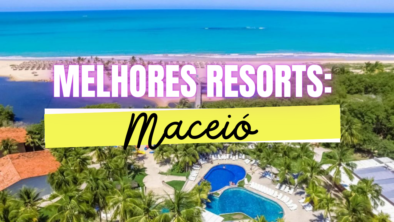 Melhores Resorts de Maceió