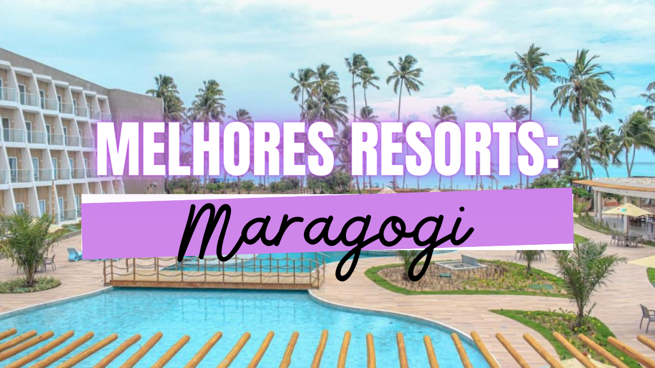 Melhores Resorts de Maragogi