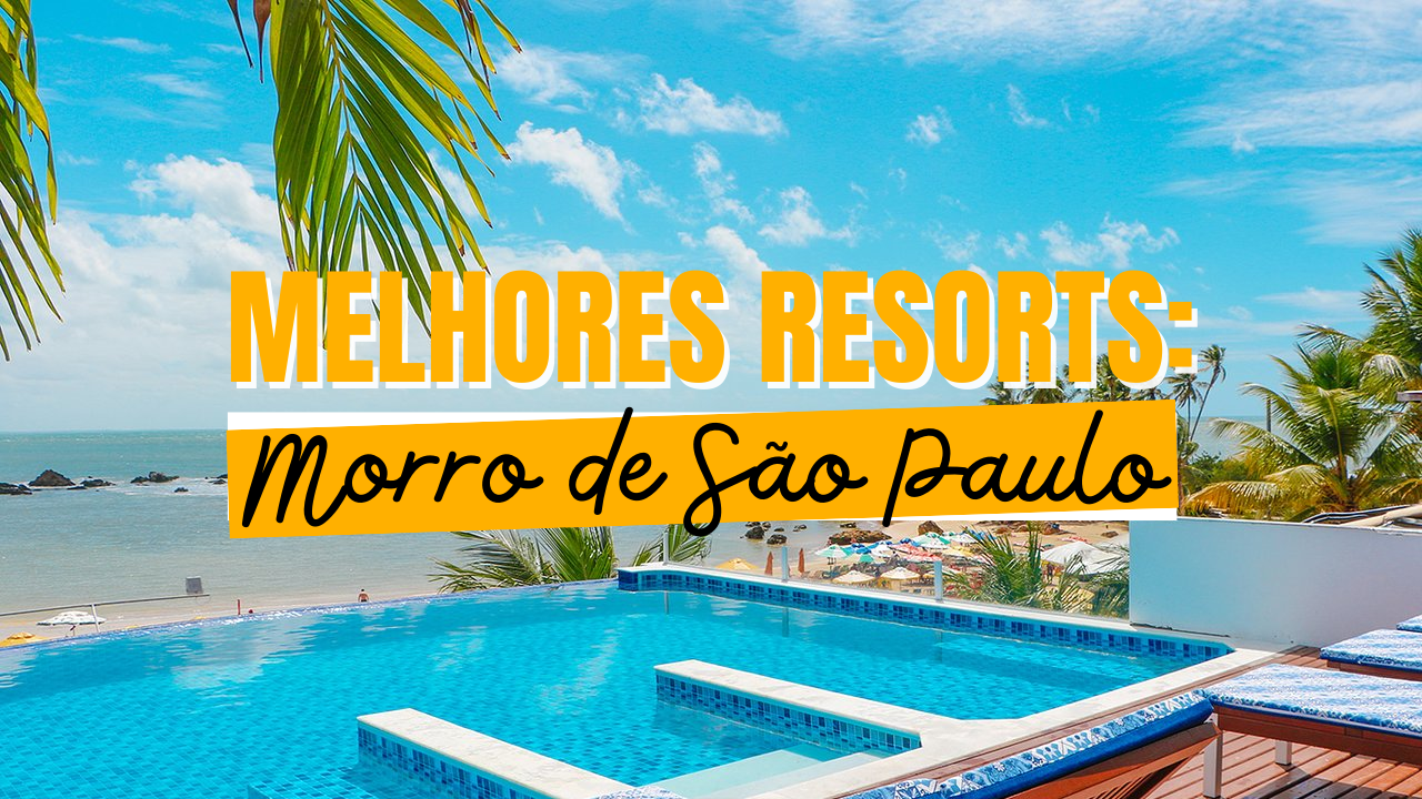 Melhores Resorts em Morro de São Paulo