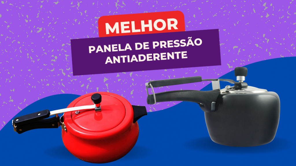 Melhor Panela De Pressão Antiaderente