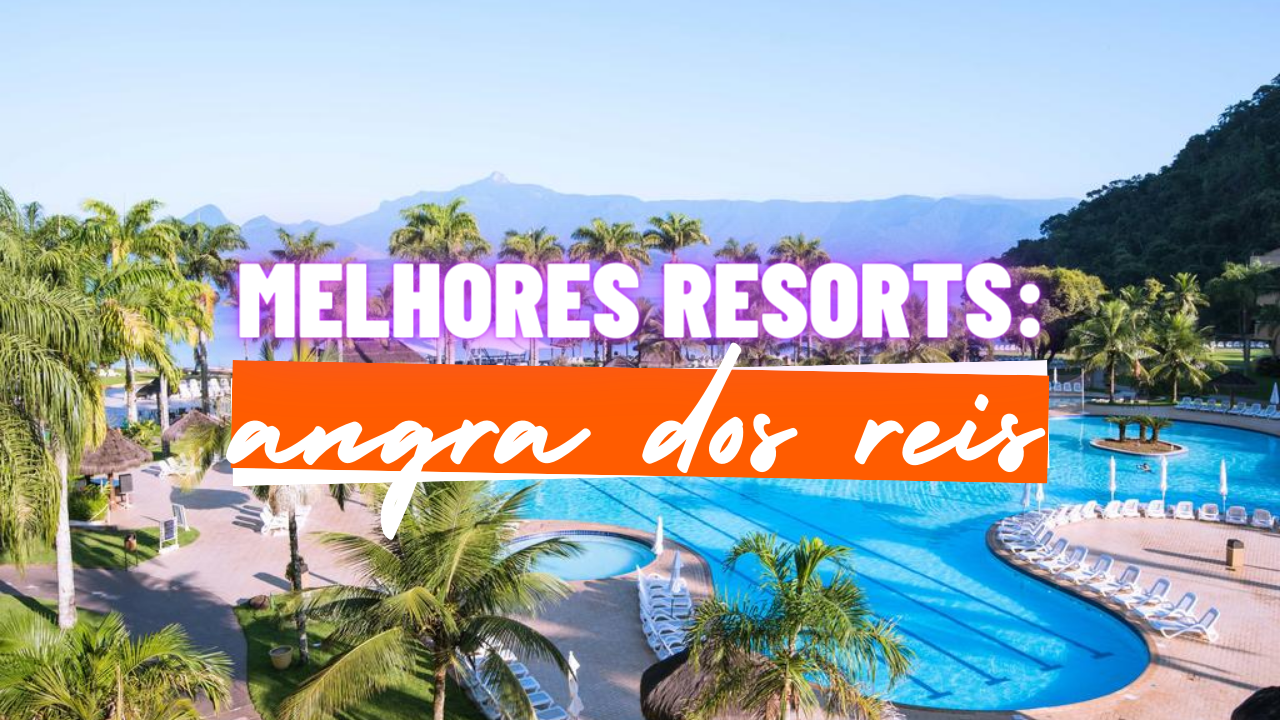 Melhores Resorts em Angra dos Reis