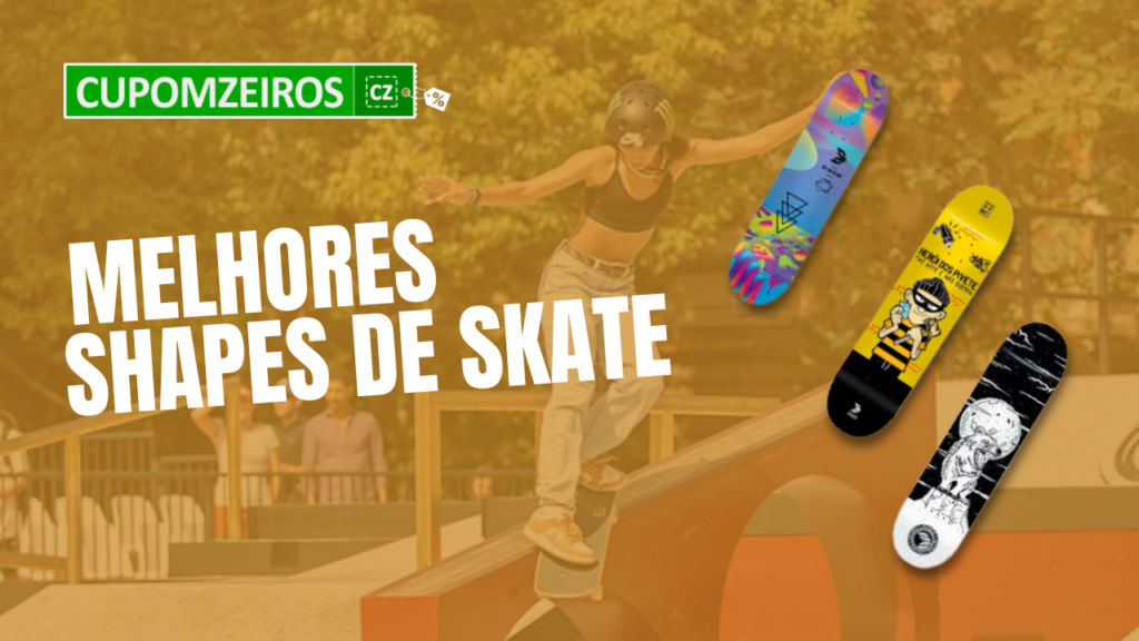 Top 07: Melhores Shapes De Skate Do Mercado. Confira!