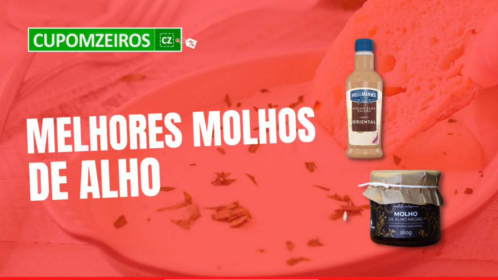 TOP 6 Melhores Molhos de Alho: Veja As Opções!