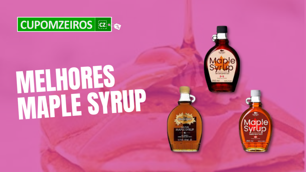 Top 6 Melhores Maple Syrup: Confira A Lista Aqui!