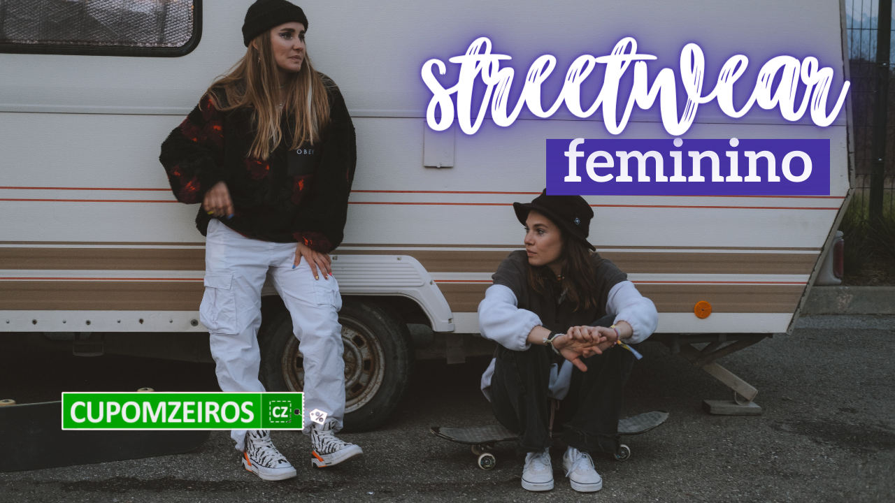 Streetwear Feminino: o Que é, Modelos e Tendências!