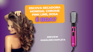 Escova Secadora Mondial Chrome Pink Line, Rosa É Boa