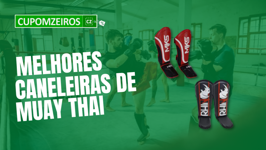 Top 5 Melhores Caneleiras De Muay Thai, Veja Aqui!