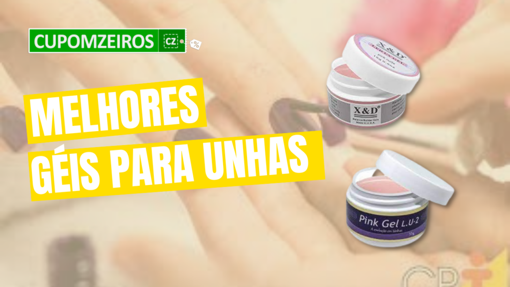 Top 7: Conheça Os Melhores Géis Para Unhas Do Mercado!