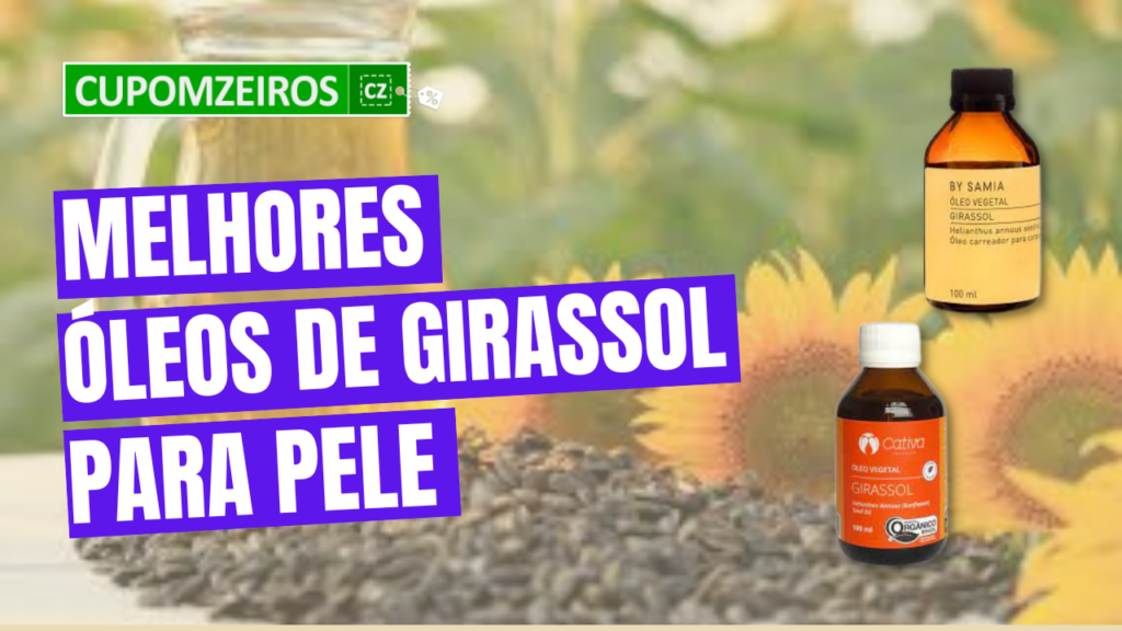 Top 6: Melhores Óleos De Girassol Para Pele! Confira A Lista!