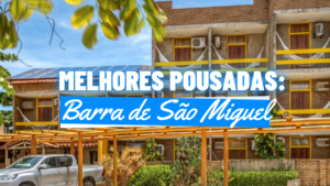 Melhores Pousadas Na Barra De São Miguel
