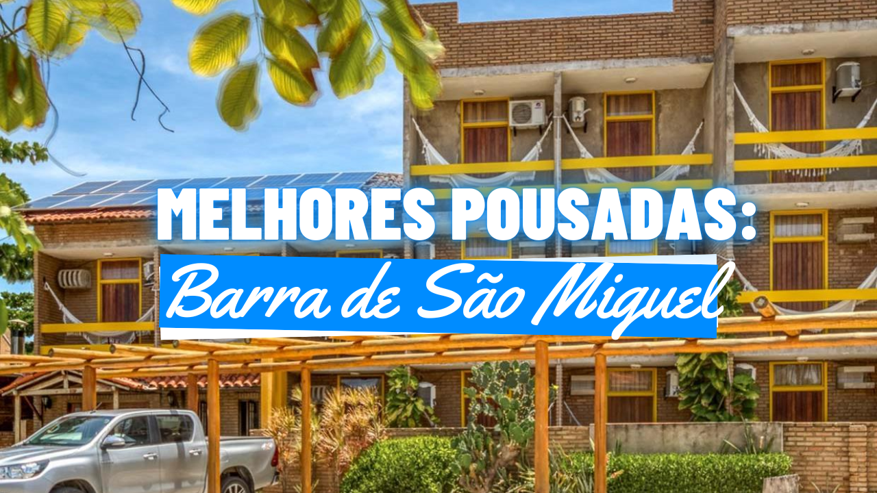 melhores pousadas na barra de são miguel