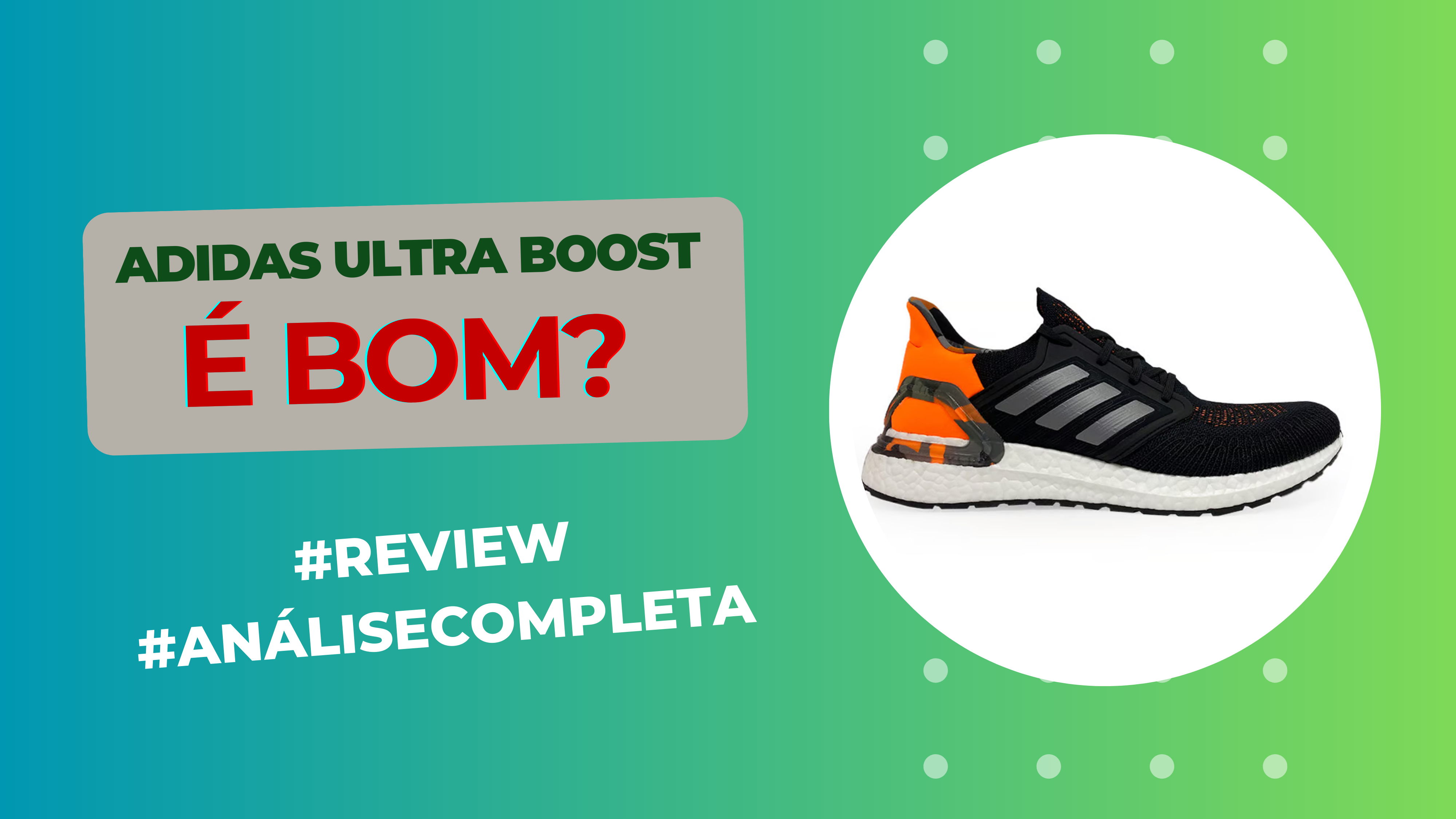 Adidas Ultra Boost é bom