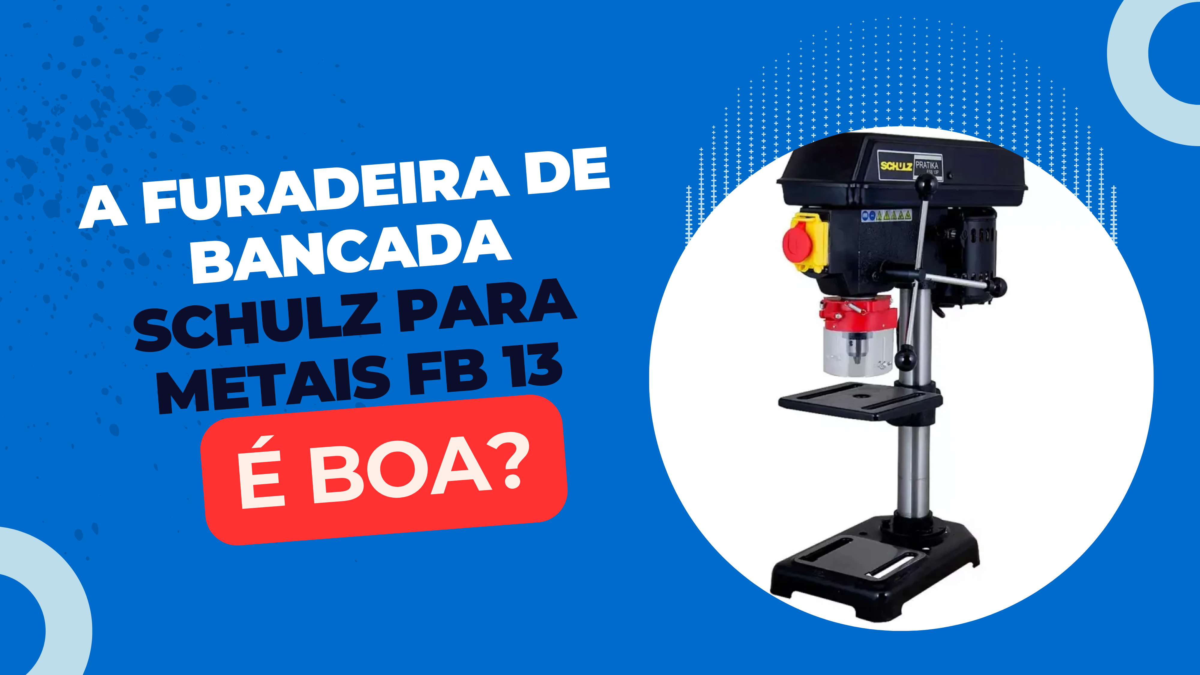 Furadeira de Bancada Schulz para Metais Fb 13