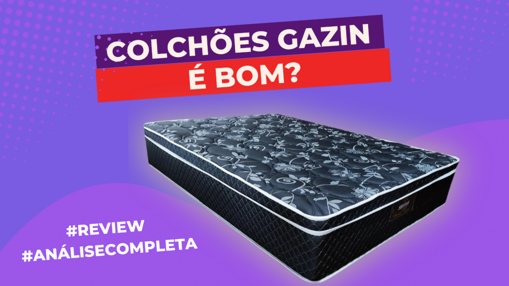 Colchões Gazin É Bom