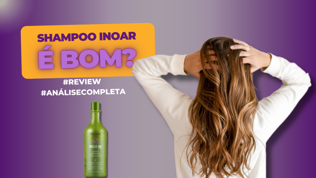 Shampoo Inoar É Bom