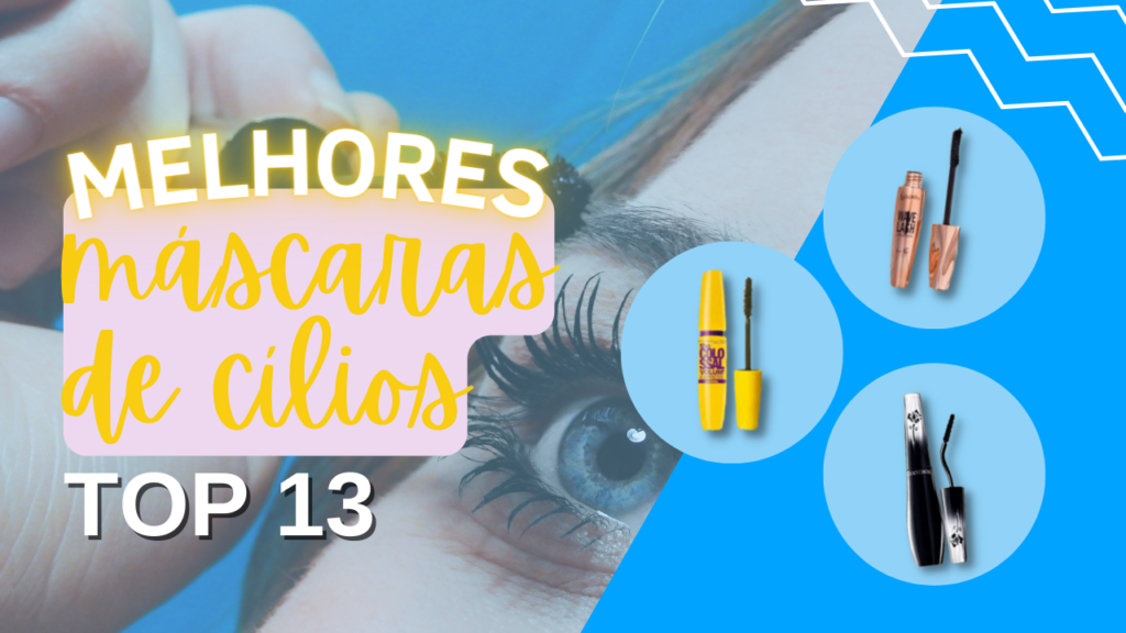 Top 7: Melhores Máscaras De Cílios P/ Uma Make Perfeita!