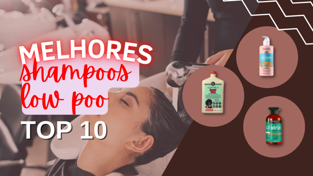 Top 5: Melhores Shampoos Low Poo! Confira A Lista!