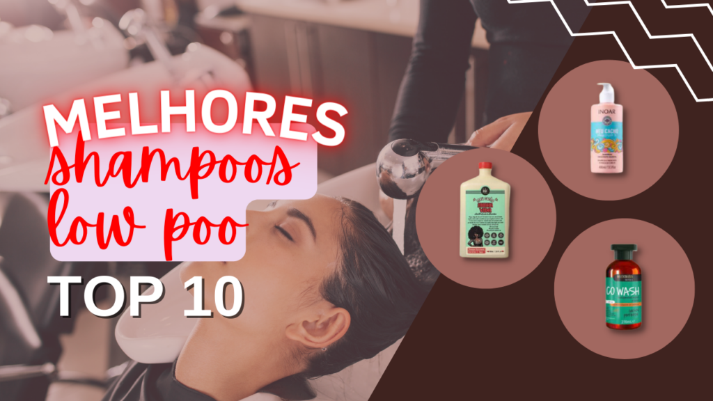 TOP 5: Melhores Shampoos Low Poo! Confira a Lista!