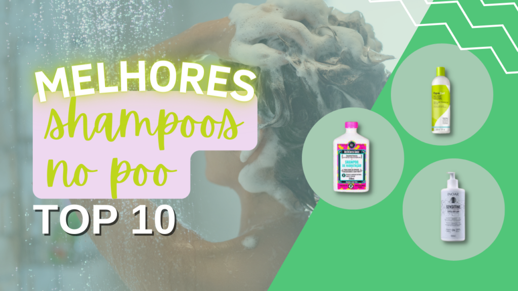 Top 5: Melhores Shampoos No Poo Para Cuidar Dos Seus Cabelos!