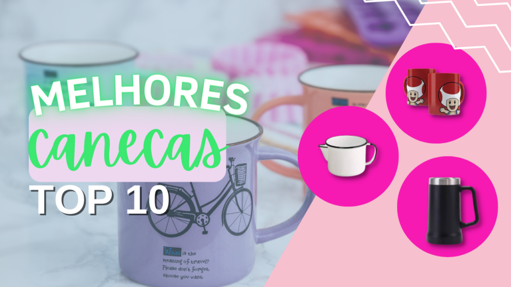 TOP 5: Melhores Canecas do Mercado [Tradicionais, Geek]