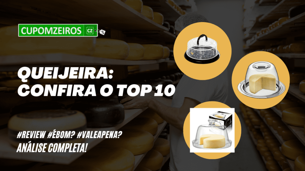 Top 6: Melhores Queijeiras P/ A Sua Cozinha! Confira A Lista!