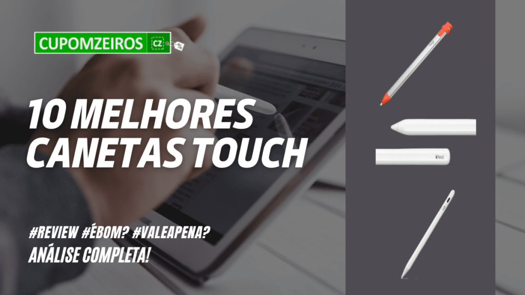 Top 5 Melhores Canetas Touch: Confira A Lista!