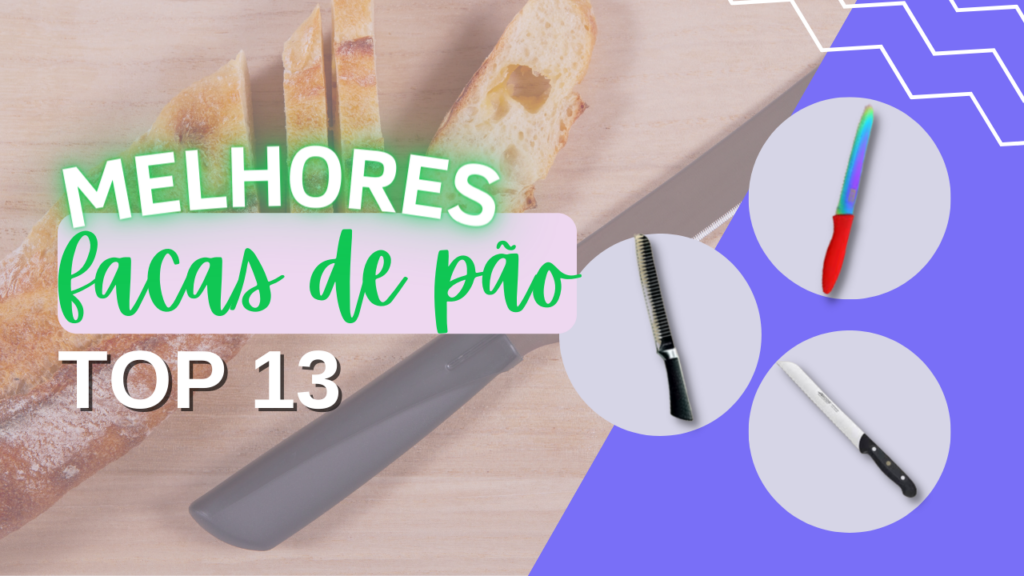 TOP 6: Melhores Facas de Pão do Mercado! (Profissionais, Caseiras...)