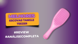 Melhores Escovas Tangle Teezer