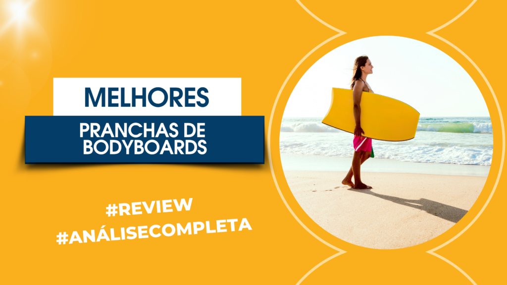 melhores pranchas de Bodyboards