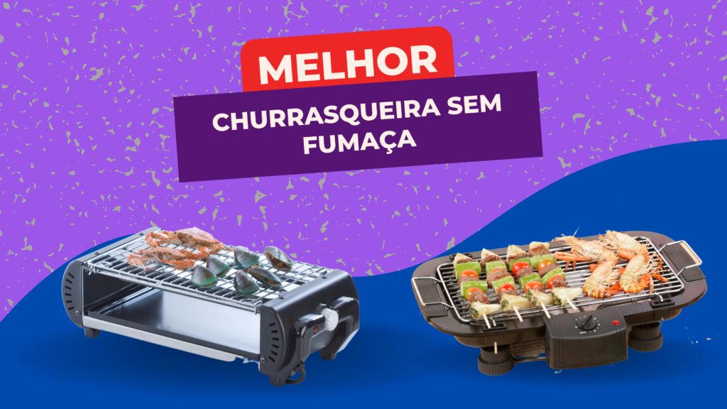 Melhor Churrasqueira Sem Fumaça