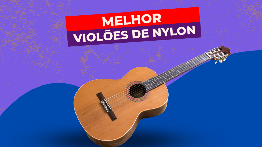 Melhores Violões de Nylon