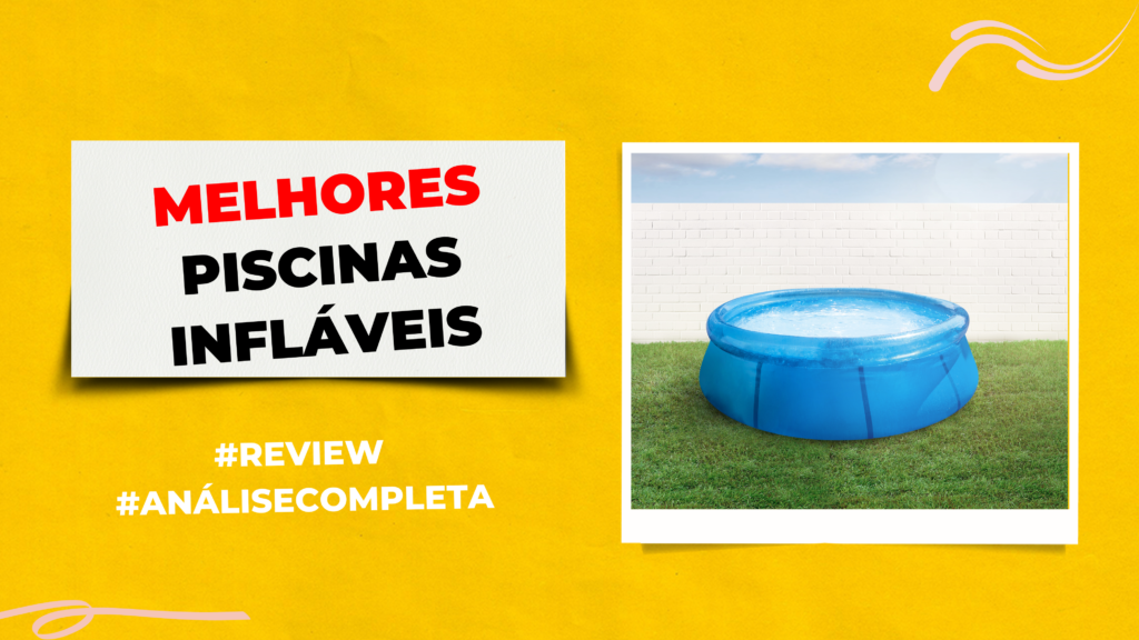 Melhores Piscinas Infláveis