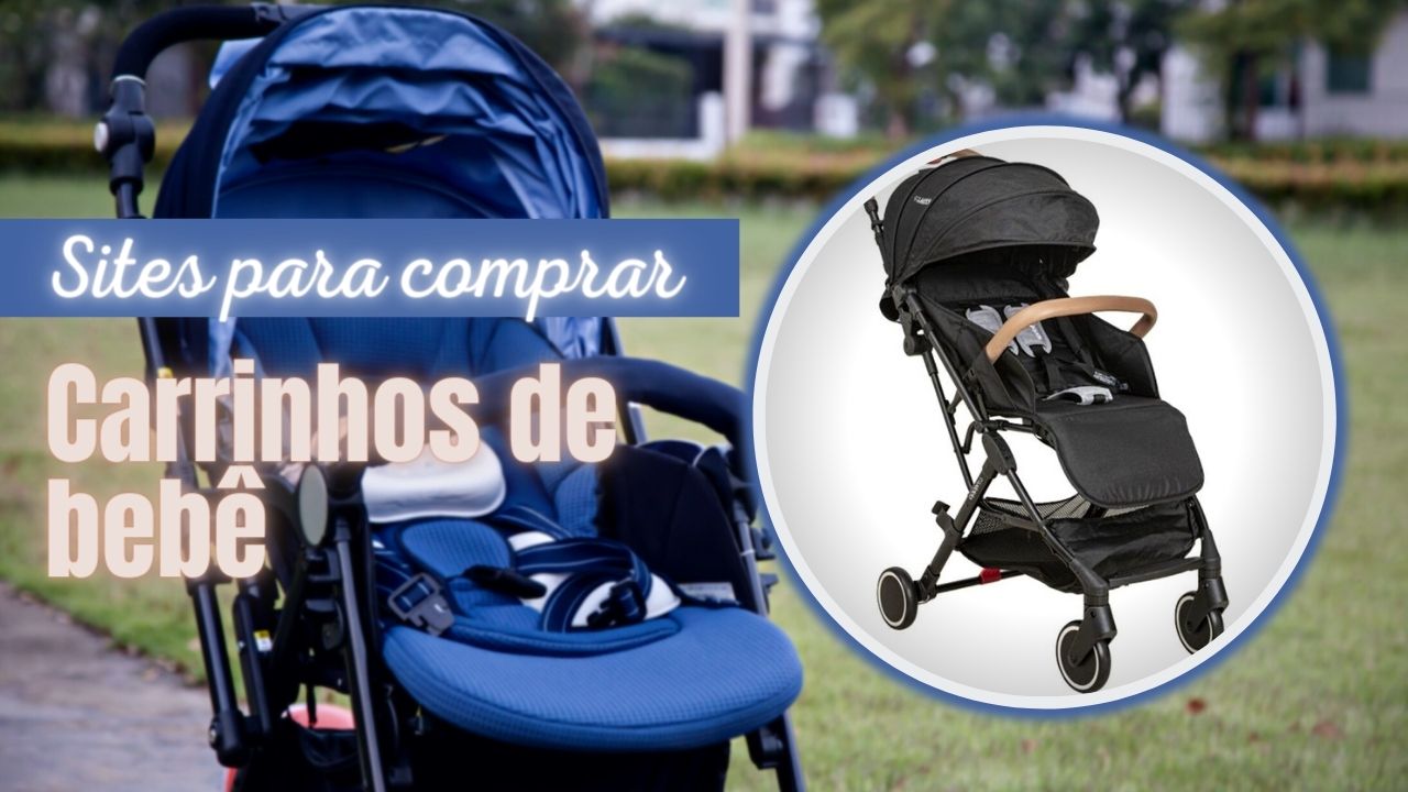 Comprar Carrinhos de Bebê nas Lojas Online: Lista de 6 Sites!