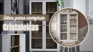 Top 5: Melhores Cristaleiras Para Sofisticar Sua Casa!