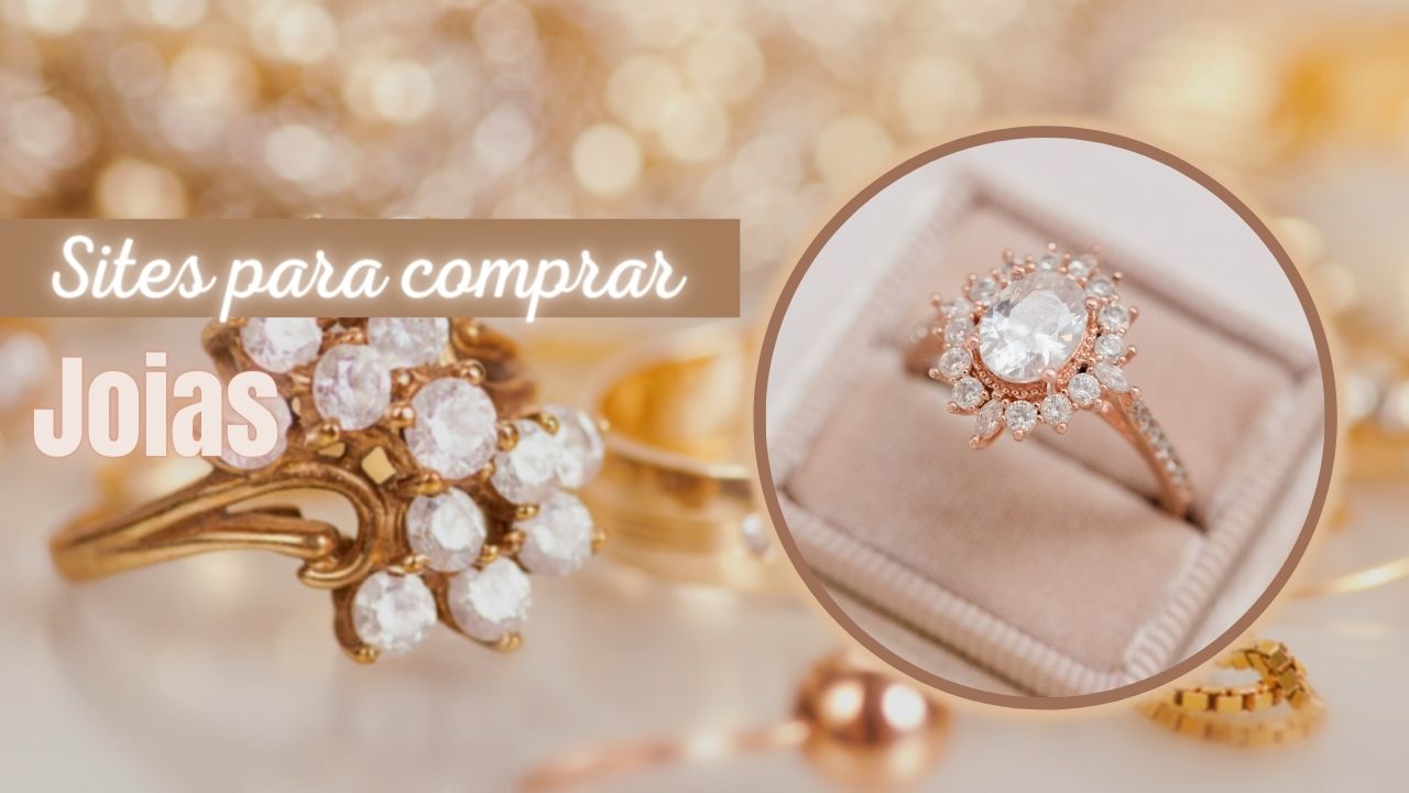 Top 7 Melhores Sites Para Comprar Joias Online: Lojas Confiáveis!