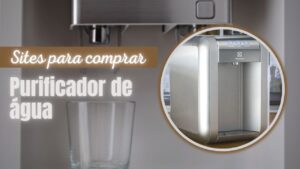 Qual É O Melhor Purificador De Água? Confira O Top 7