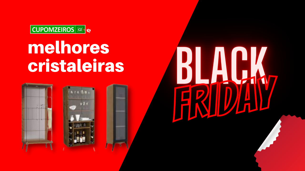 Melhores Cristaleiras na Black Friday: Veja o TOP 5!