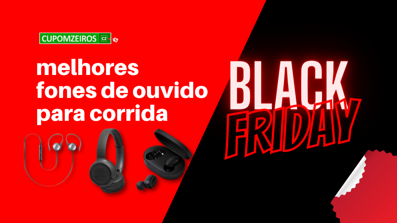 Fone de Ouvido Para Corrida Black friday: Veja 5 Opções