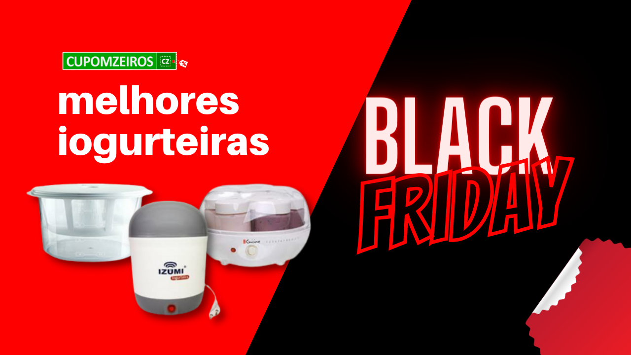 Conheça as Melhores Iogurteiras na Black Friday: TOP 4! (ATUALIZADO)