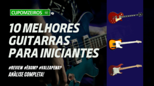 Top 5: Melhores Guitarras Do Mercado! Confira Nossa Seleção!