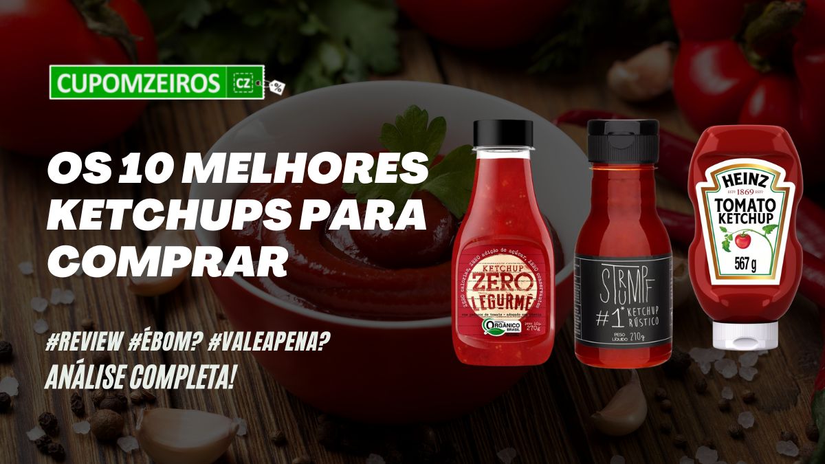 Os 8 melhores ketchups para comprar