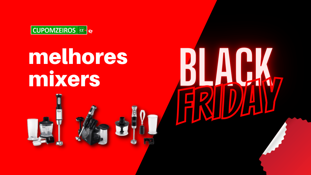 Mixers Black Friday: Confira o TOP 05 Em Oferta!