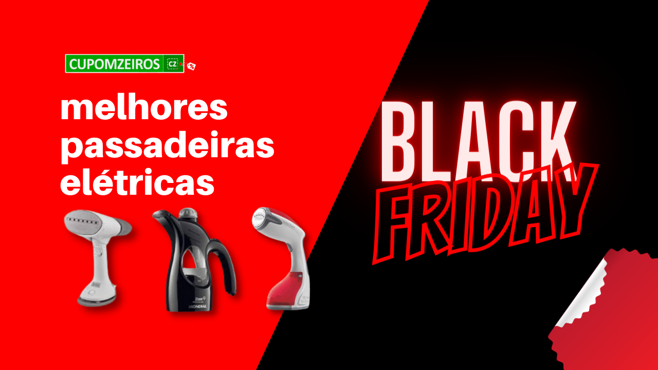 Passadeiras Elétricas Black Friday: 5 Melhores Ofertas!