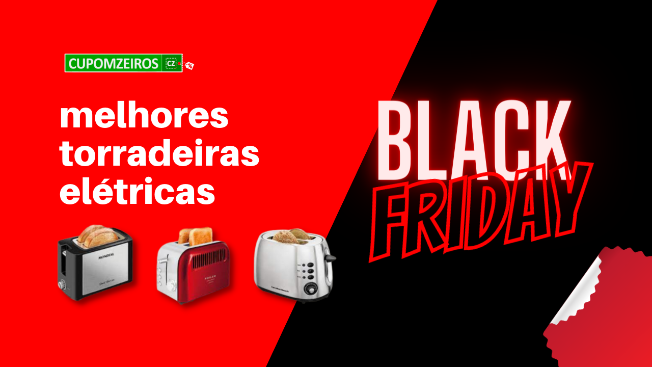 Torradeira Elétrica Black Friday: Melhores Ofertas!