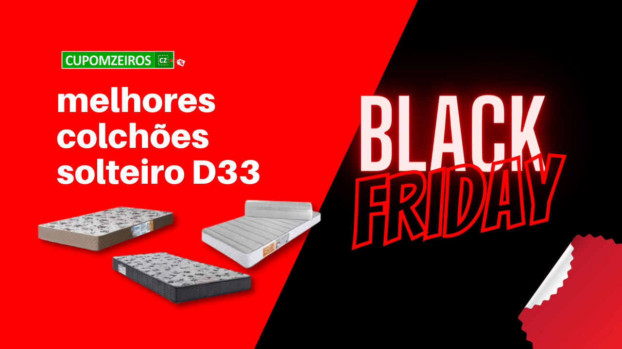 Colchão Solteiro D33 Black Friday: TOP 5 do Mercado!