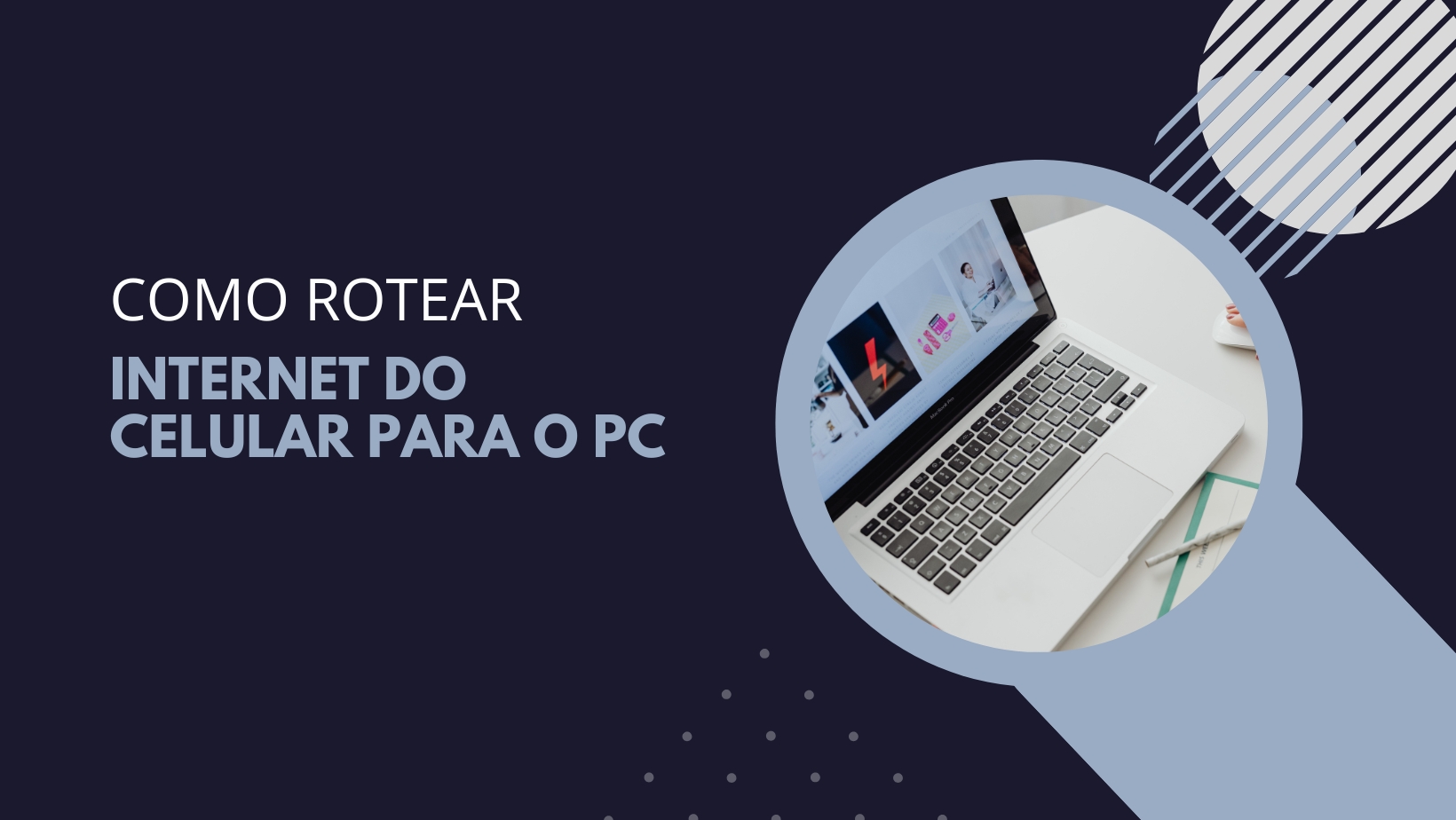 Como rotear internet do celular para o pc