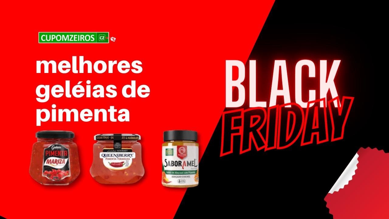 Geleias de Pimenta Black Friday: As 5 Melhores Opções